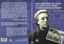 Enfin André Breton vint en Haïti et la liberté se mit debout de Gérard Aubourg ! La culture, une arme contre le statu quo politique en Haïti !
